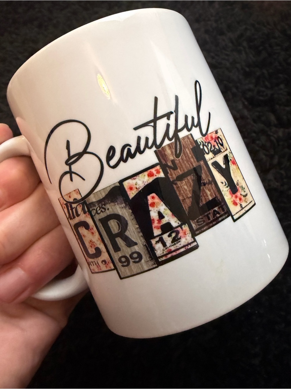 Beautiful Crazy Mug